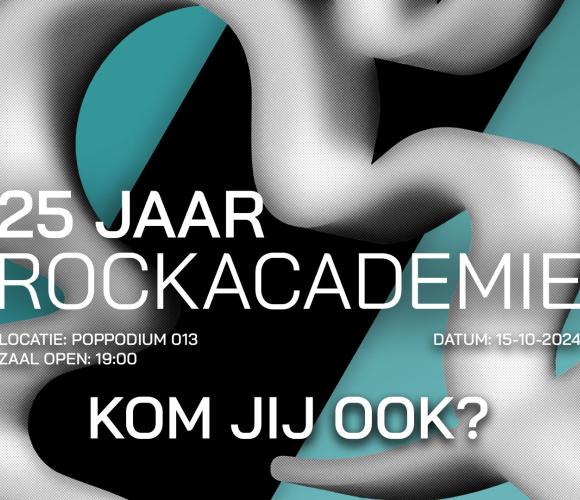 Tip bij de buren! Fontys Rockacademie viert 25-jarig bestaan in Poppodium 013!