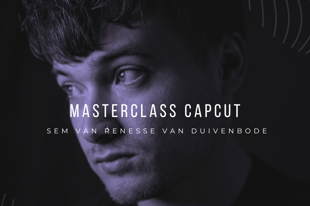 Studio Six Masterclass - Content creëren met Capcut